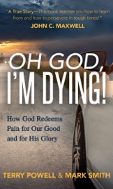 Oh God, I'm Dying! - Terry Powell & Mark Smith