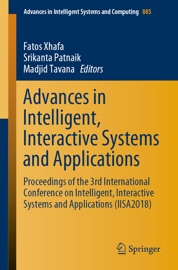 Advances in Intelligent, Interactive Systems and Applications - Fatos Xhafa, Srikanta Patnaik & Madjid Tavana