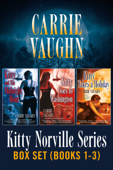 Kitty Norville Box Set Books 1-3 - Carrie Vaughn