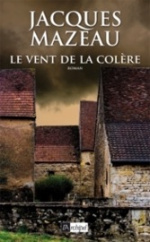 Le vent de la colère - Jacques Mazeau