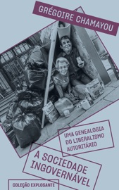 A sociedade ingovernável - Grégoire Chamayou