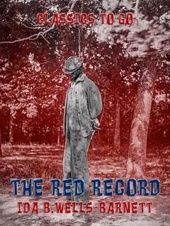 The Red Record by Ida B. Wells-Barnett