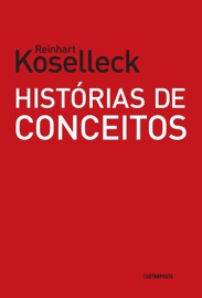 Histórias de conceitos - Reinhart Koselleck & Markus Hediger