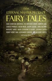 1500 Eternal Masterpieces Of Fairy Tales: Cinderella, Rapunzel, The Little Mermaid, Beauty and the Beast, Aladdin And The Wonderful Lamp... - Hans Christian Andersen, The Brothers Grimm, Oscar Wilde, Charles Perrault, Andrew Lang & Joseph Jacobs