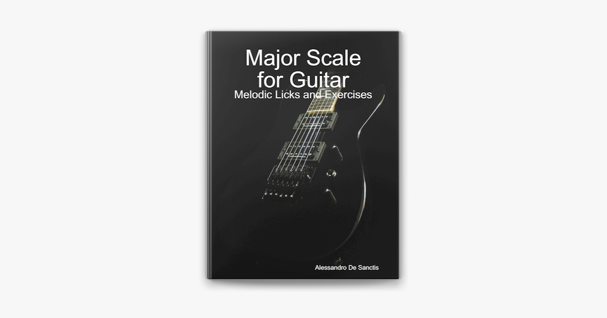 Connecting to Apple Music ‎Major Scale for Guitar - Melodic Licks and Exercises