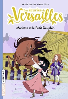 Les écuries de Versailles, Tome 02 by Anaïs Sautier & Misspaty