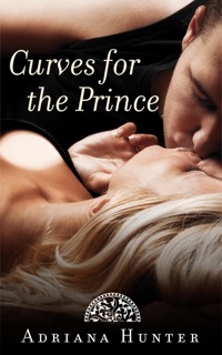 Curves for the Prince by Adriana Hunter