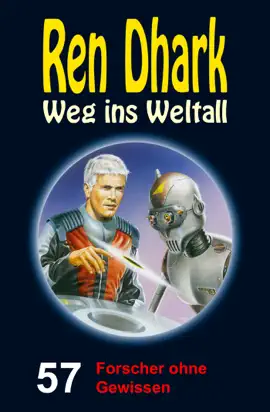 Read: Ren Dhark – Weg ins Weltall 57: Forscher Book ohne Gewissen