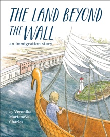The Land Beyond the Wall - Veronika Martenova Charles