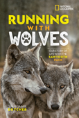 Running with Wolves - Jim Dutcher & Jamie Dutcher