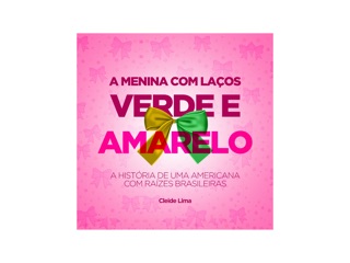 A MENINA COM LAÇOS VERDE E AMARELO by Cleide Lima
