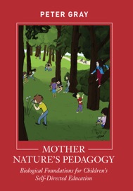 Mother Nature's Pedagogy - Peter Gray