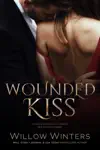 Wounded Kiss by Willow Winters Book Summary, Reviews and Downlod
