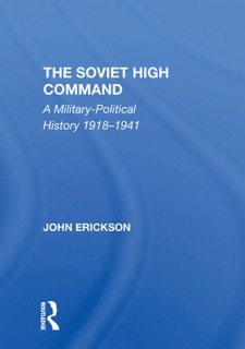 The Soviet High Command by John Erickson