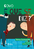 Como é que se diz? - Telma Guimarães