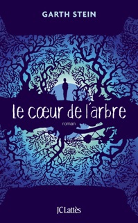 Le coeur de l'arbre by Garth Stein