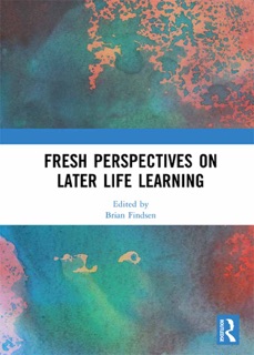 Fresh Perspectives on Later Life Learning by Brian Findsen