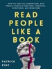 Book Read People Like a Book: How to Analyze, Understand, and Predict People’s Emotions, Thoughts, Intentions, and Behaviors