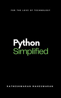 #Python Simplified Updated Edition by Ratneshwaran Maheswaran