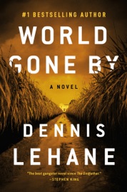 World Gone By - Dennis Lehane