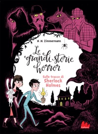 Le grandi storie horror. Sulle tracce di Sherlock Holmes - Ionit Zilberman