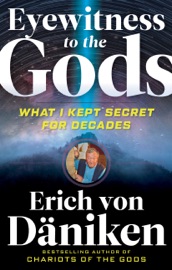 Eyewitness to the Gods - Erich von Däniken