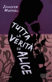 Tutta la verità su Alice - Jennifer Mathieu