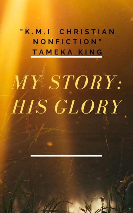 My Story: His Glory