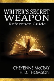 Writer's Secret Weapon: Reference Guide - Cheyenne McCray & H. D. Thomson