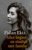 Alles begint en eindigt met familie - Fidan Ekiz