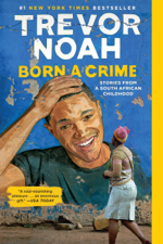 Born a Crime - Trevor Noah Cover Art