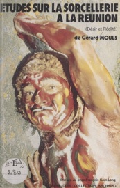 Études sur la sorcellerie à La Réunion - Gérard Mouls