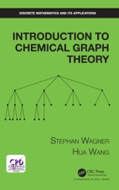Introduction to Chemical Graph Theory - Stephan Wagner & Hua Wang