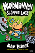 Hundmannen släpper loss - Dav Pilkey