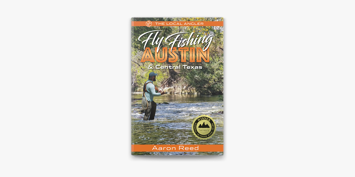 The Local Angler Fly Fishing Austin & Central Texas on Apple Books