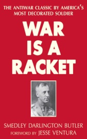 War Is a Racket - Smedley Darlington Butler & Jesse Ventura