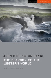 The Playboy of the Western World - John Millington Synge & Christopher Collins