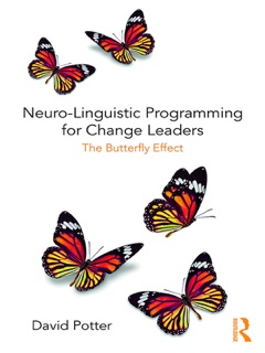 Neuro-Linguistic Programming for Change Leaders by David Potter