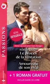 Le procès de la tentation - Amoureuse de son rival - Secrète passion - Robyn Grady & Red Garnier