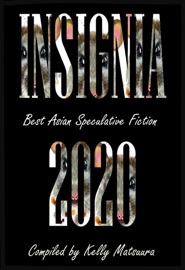 Insignia 2020 - Kelly Matsuura, Celestine Trinidad, Jo Wu, Joyce Chng, Juan Takai, Keyan Bowes, Mary Soon Lee, Massimo Soumarè, Sayo Onoda, Toshiya Kamei, Tutu Dutta & Vonnie Winslow Crist