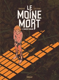 Le Moine Mort - Tome 01 - Jean-David Morvan & Scietronc