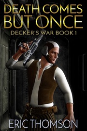 Death Comes But Once - Eric Thomson