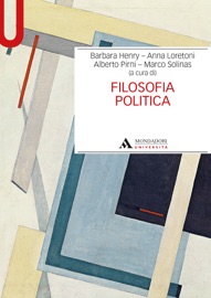 FILOSOFIA POLITICA - Barbara Henry, Anna Loretoni & Alberto Pirini