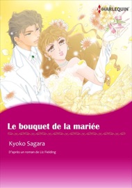 Le Bouquet De La Mariée(Version Colorisée) - Kyoko Sagara & Liz Fielding by  Kyoko Sagara & Liz Fielding PDF Download