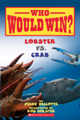 Lobster vs. Crab (Who Would Win?) - Jerry Pallotta & Rob Bolster