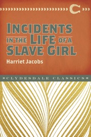 Incidents in the Life of a Slave Girl - Harriet Ann Jacobs