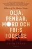 Book Olja, pengar, mord och FBI:s födelse: Killers of the Flower Moon