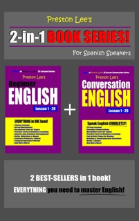 Preston Lee’s 2-in-1 Book Series! Beginner English & Conversation English Lesson 1: 20 For Spanish Speakers by Preston Lee
