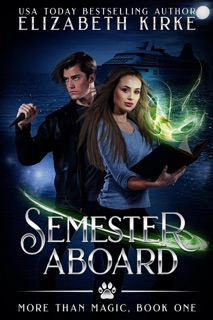 Semester Aboard: An Urban Fantasy Adventure by Elizabeth Kirke