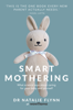 Smart Mothering - Natalie Flynn